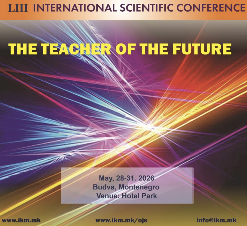 53rd. International Scientific ConferenceTHE TEACHER OF THE FUTURE (28 – 31.05.2026)